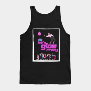 Let's glow crazy Tank Top